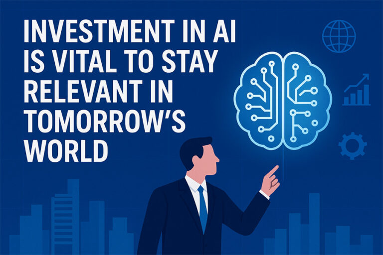 Investment In AI Is Vital To Stay Relevant In Tomorrow’s World – UAE Today Blog